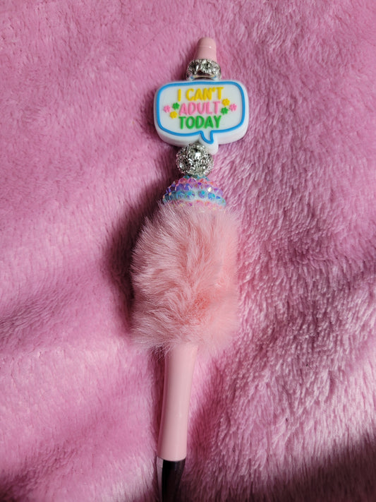 Can't Adult Today Pen